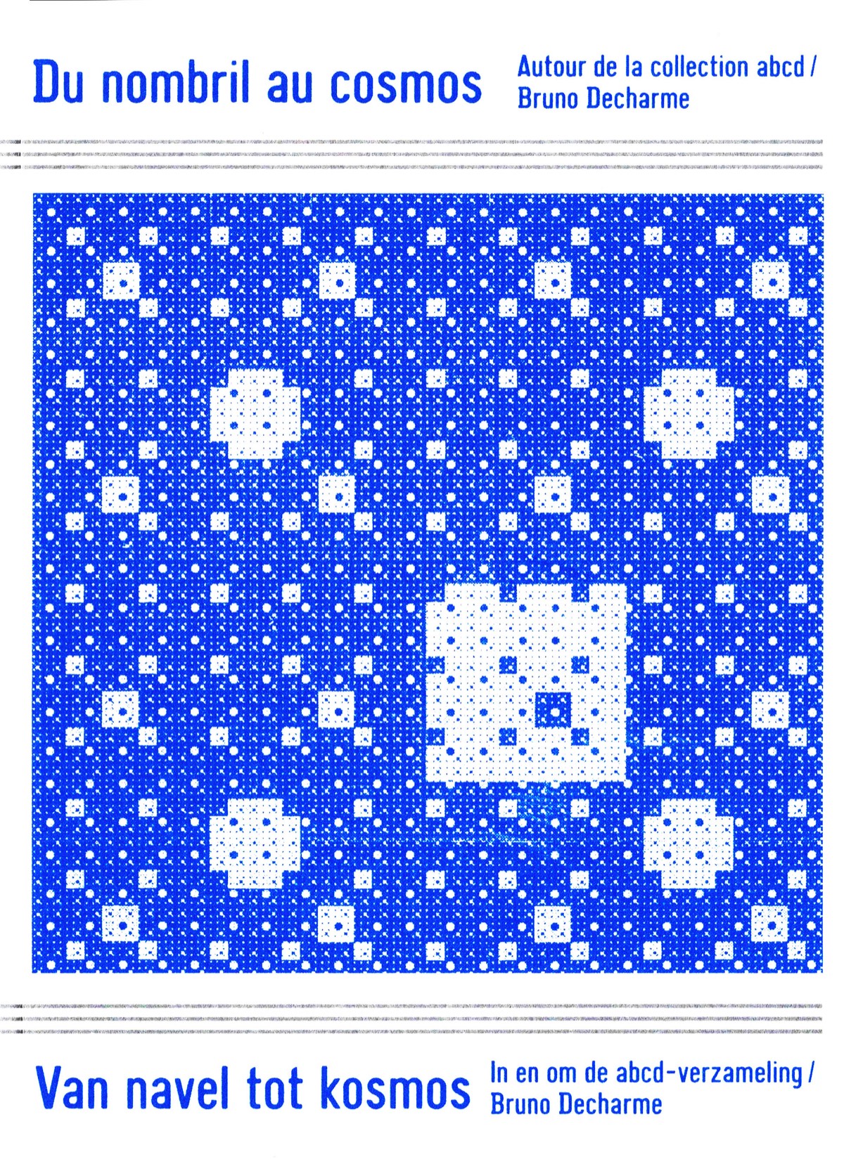 Couverture du catalogue Du nombril au cosmos : titre bleu en français et néerlandais, motif géométrique bleu et blanc évoquant une trame de points.
